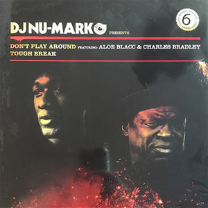 DJ Nu-Mark feat. Aloe Blacc & Charles Bradley - Don't Play Around On Me