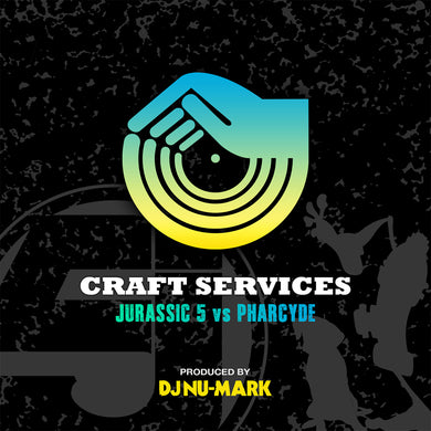Craft Services Mix (Jurassic 5 vs Pharcyde)