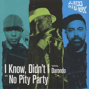 Slimkid3 & DJ Nu-Mark - I Know, Didn't I b/w No Pity Party (Digital)